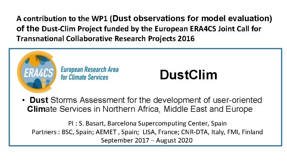 A contribution to the WP 1 (Dust observations for model evaluation) of the Dust-Clim