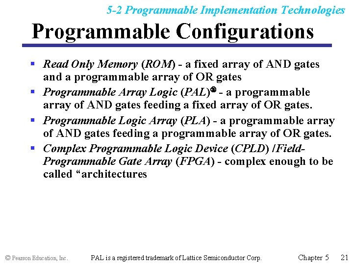 5 -2 Programmable Implementation Technologies Programmable Configurations § Read Only Memory (ROM) - a