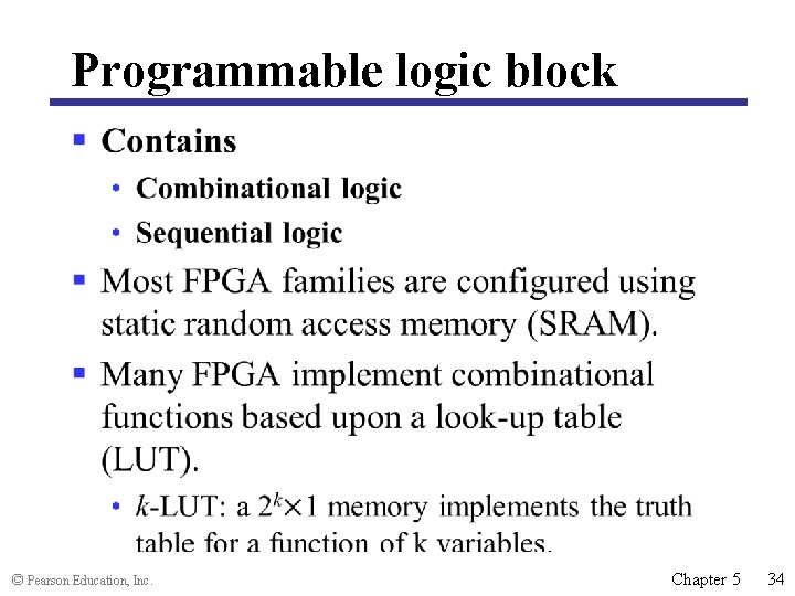 Programmable logic block § © Pearson Education, Inc. Chapter 5 34 