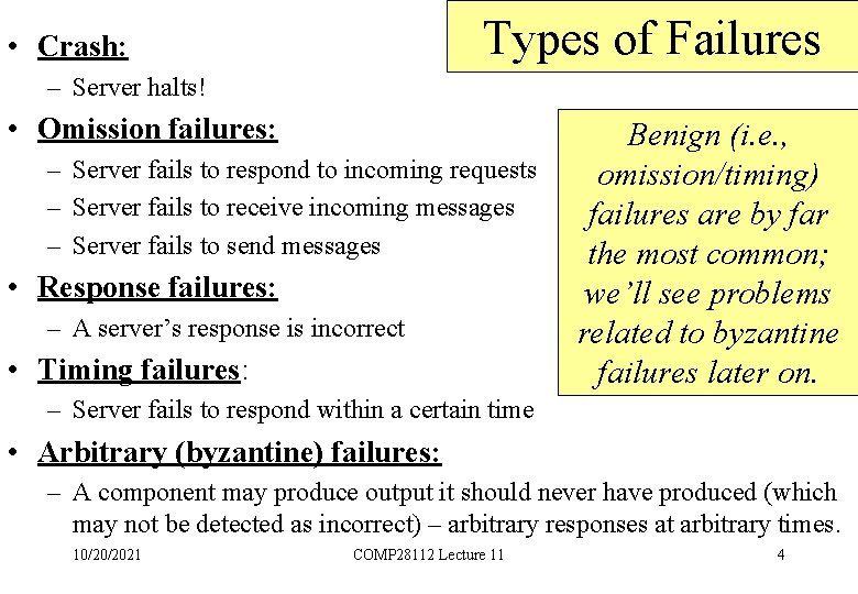 Types of Failures • Crash: – Server halts! • Omission failures: – Server fails