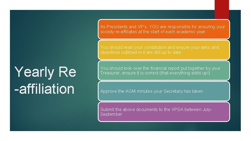 As Presidents and VP’s, YOU are responsible for ensuring your society re-affiliates at the