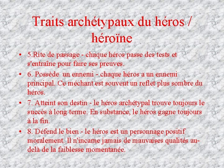 Traits archétypaux du héros / héroïne • 5. Rite de passage - chaque héros