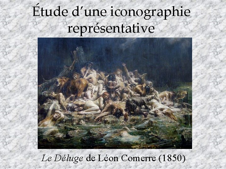 Étude d’une iconographie représentative Le Déluge de Léon Comerre (1850) 