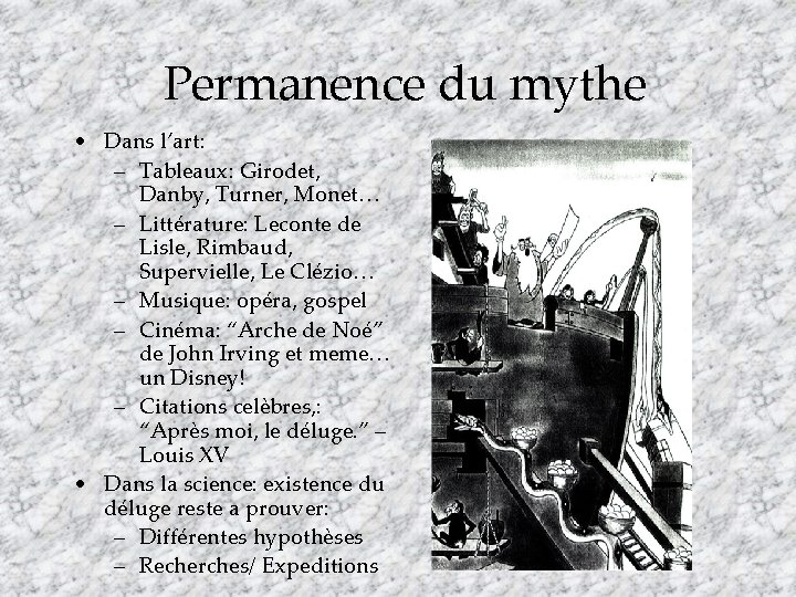 Permanence du mythe • Dans l’art: – Tableaux: Girodet, Danby, Turner, Monet… – Littérature: