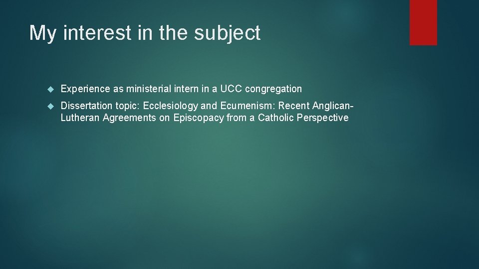 My interest in the subject Experience as ministerial intern in a UCC congregation Dissertation