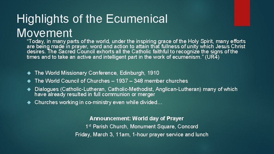 Highlights of the Ecumenical Movement “Today, in many parts of the world, under the