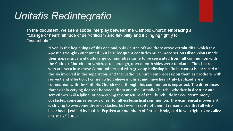 Unitatis Redintegratio In the document, we see a subtle interplay between the Catholic Church
