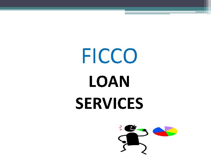 FICCO LOAN SERVICES 
