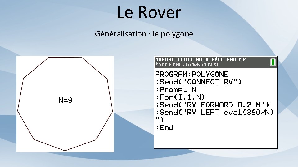Le Rover Généralisation : le polygone N=9 