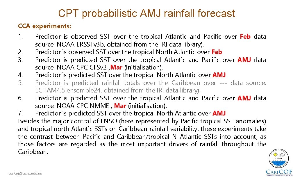 CPT probabilistic AMJ rainfall forecast CCA experiments: 1. Predictor is observed SST over the