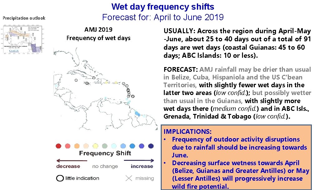 Precipitation outlook Wet day frequency shifts Forecast for: April to June 2019 AMJ 2019