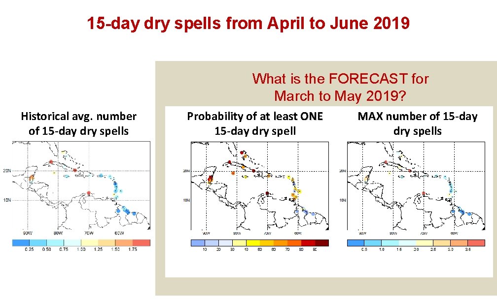 15 -day dry spells from April to June 2019 What is the FORECAST for