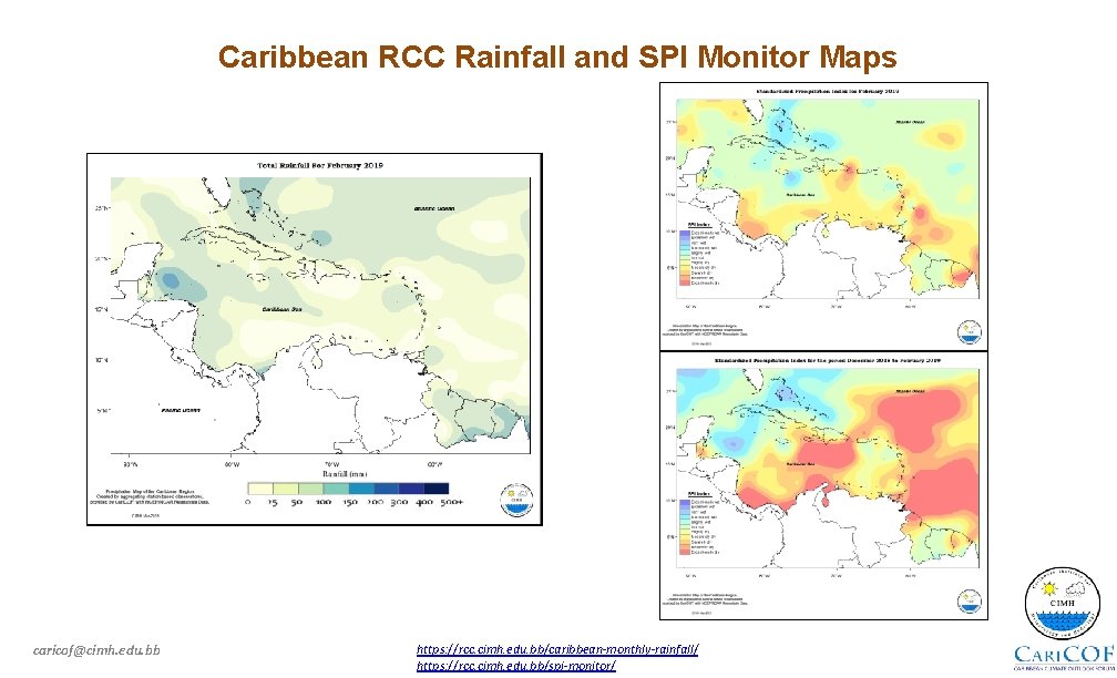 Caribbean RCC Rainfall and SPI Monitor Maps caricof@cimh. edu. bb https: //rcc. cimh. edu.