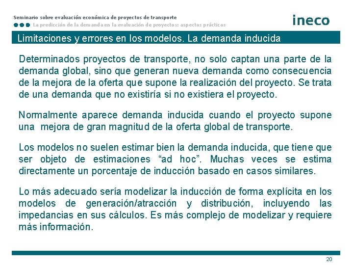 Seminario sobre evaluación económica de proyectos de transporte La predicción de la demanda en