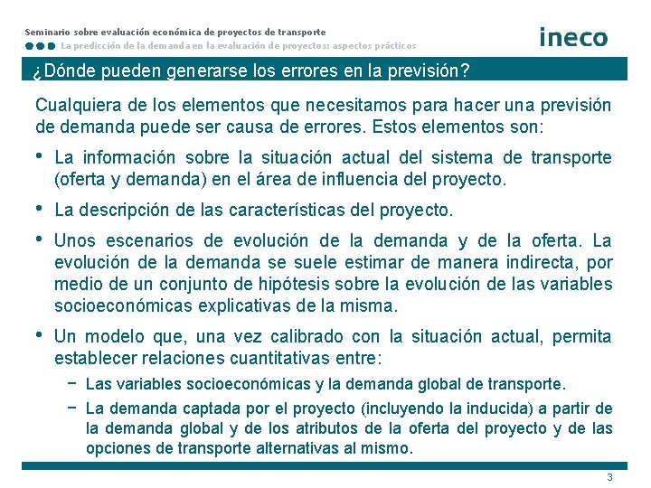 Seminario sobre evaluación económica de proyectos de transporte La predicción de la demanda en