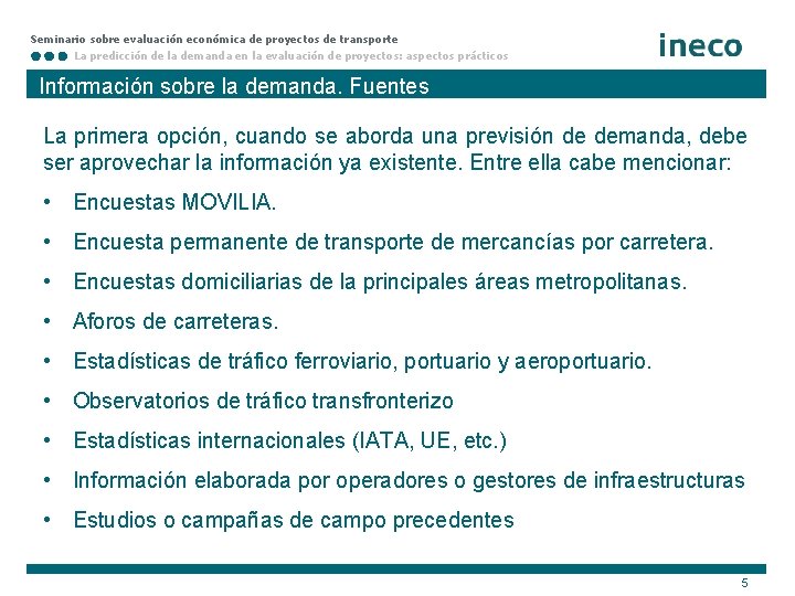 Seminario sobre evaluación económica de proyectos de transporte La predicción de la demanda en