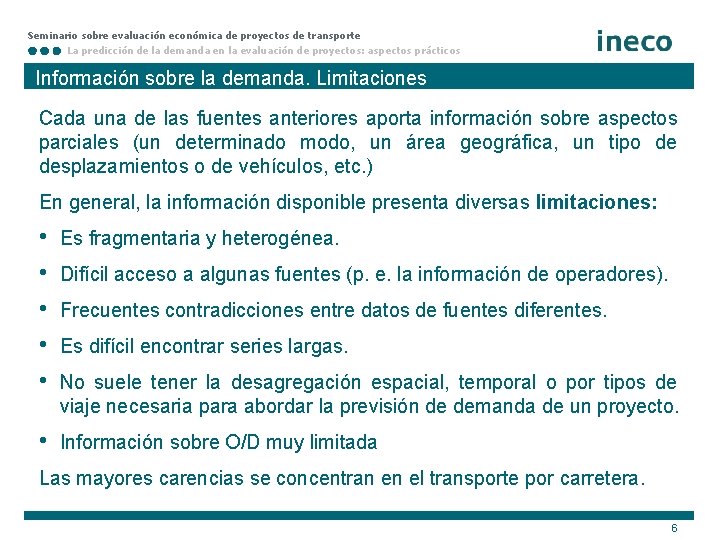 Seminario sobre evaluación económica de proyectos de transporte La predicción de la demanda en