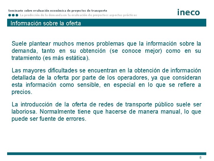 Seminario sobre evaluación económica de proyectos de transporte La predicción de la demanda en