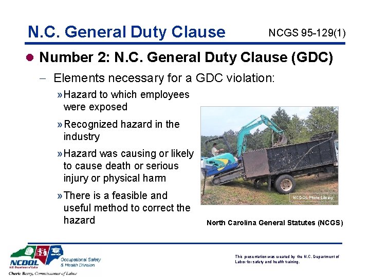 N. C. General Duty Clause NCGS 95 -129(1) l Number 2: N. C. General