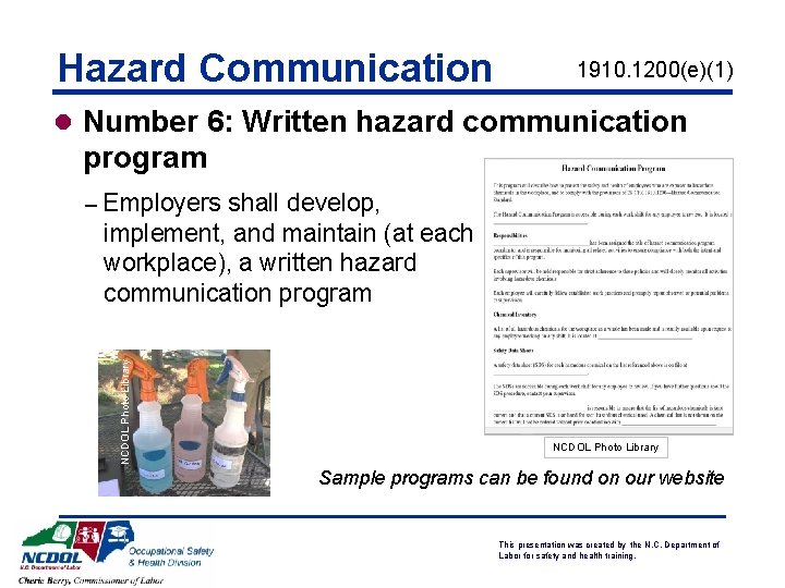 Hazard Communication 1910. 1200(e)(1) l Number 6: Written hazard communication program – Employers shall