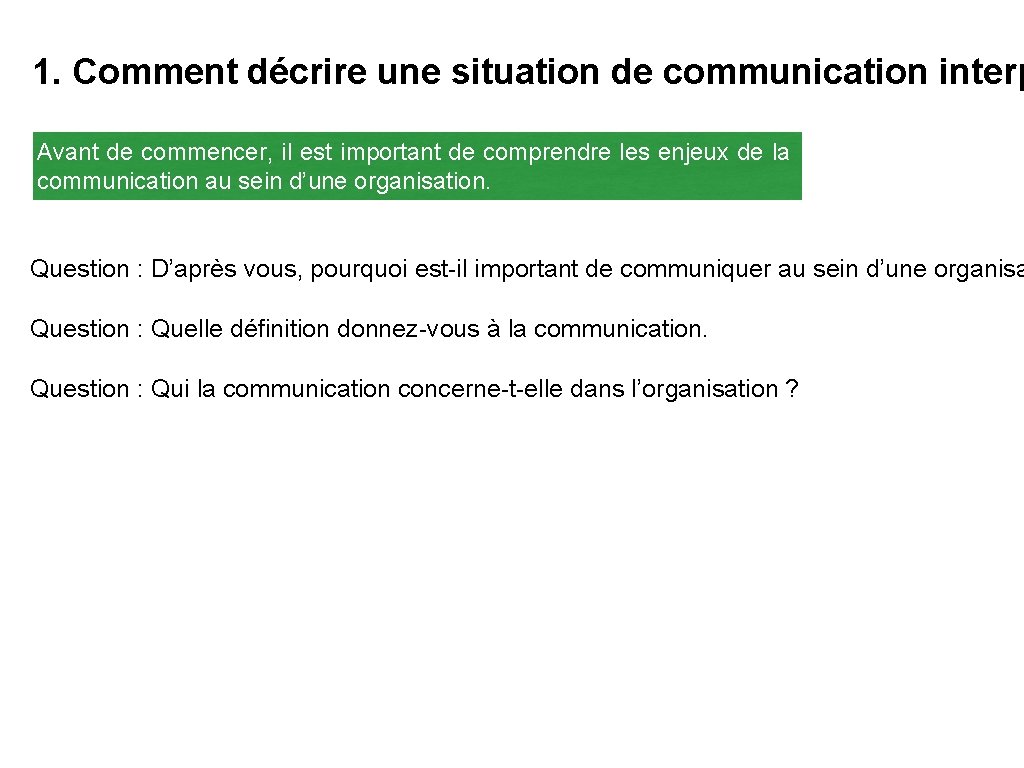 1. Comment décrire une situation de communication interp Avant de commencer, il est important