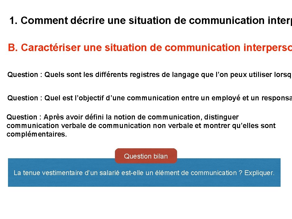 1. Comment décrire une situation de communication interp B. Caractériser une situation de communication