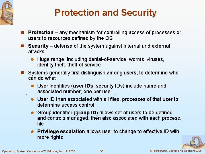 Protection and Security Protection – any mechanism for controlling access of processes or users