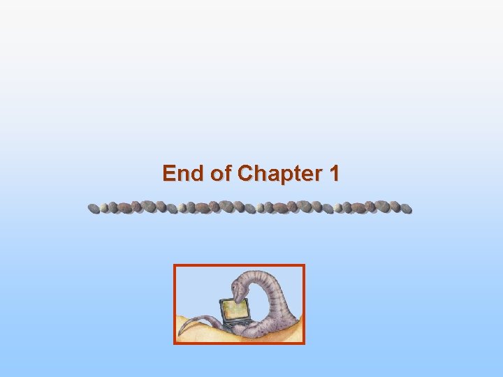 End of Chapter 1 