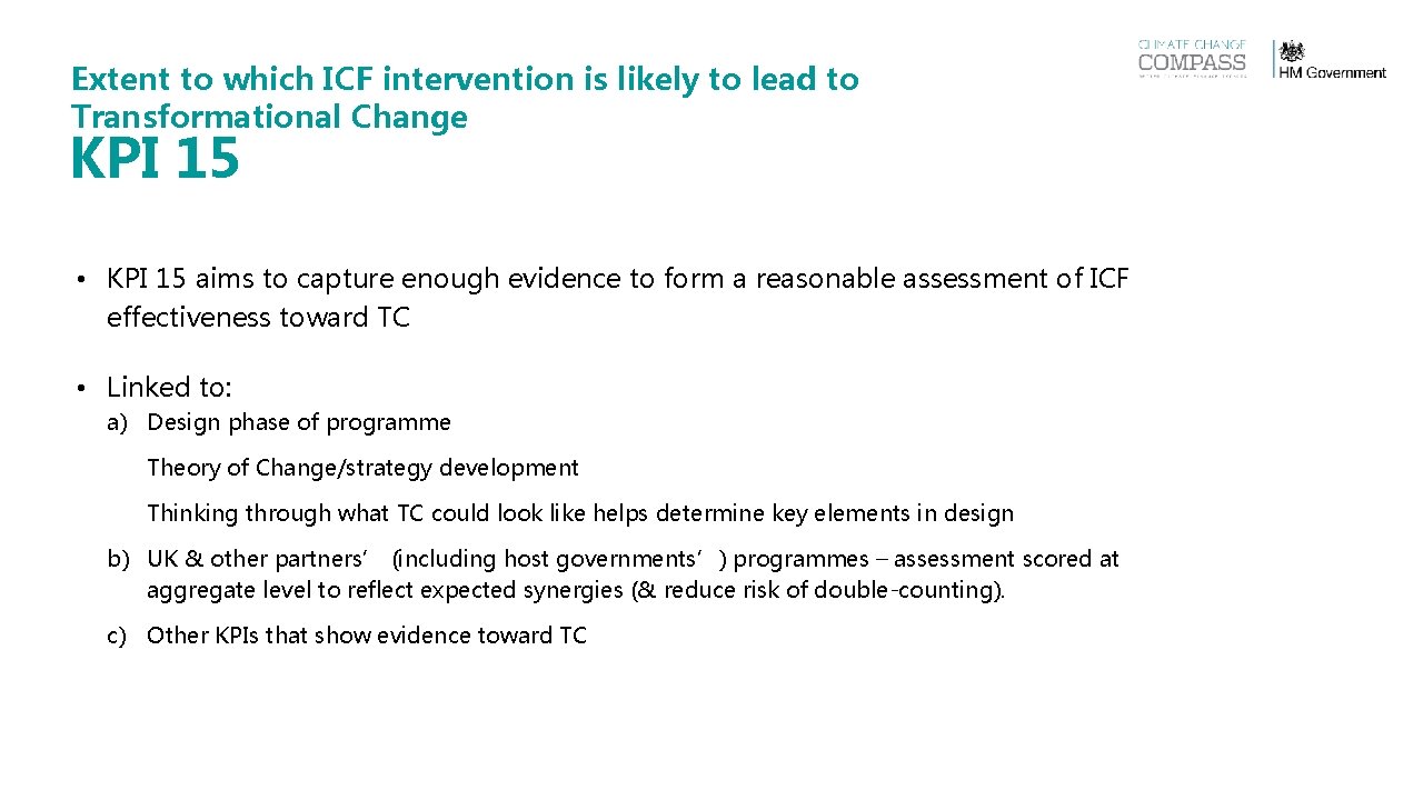 Extent to which ICF intervention is likely to lead to Transformational Change KPI 15 Extent to which ICF intervention is likely to lead to Transformational Change KPI 15