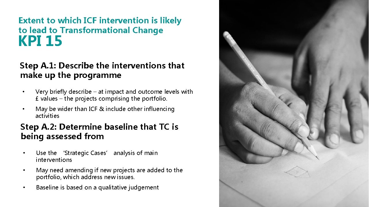 Extent to which ICF intervention is likely to lead to Transformational Change KPI 15 Extent to which ICF intervention is likely to lead to Transformational Change KPI 15