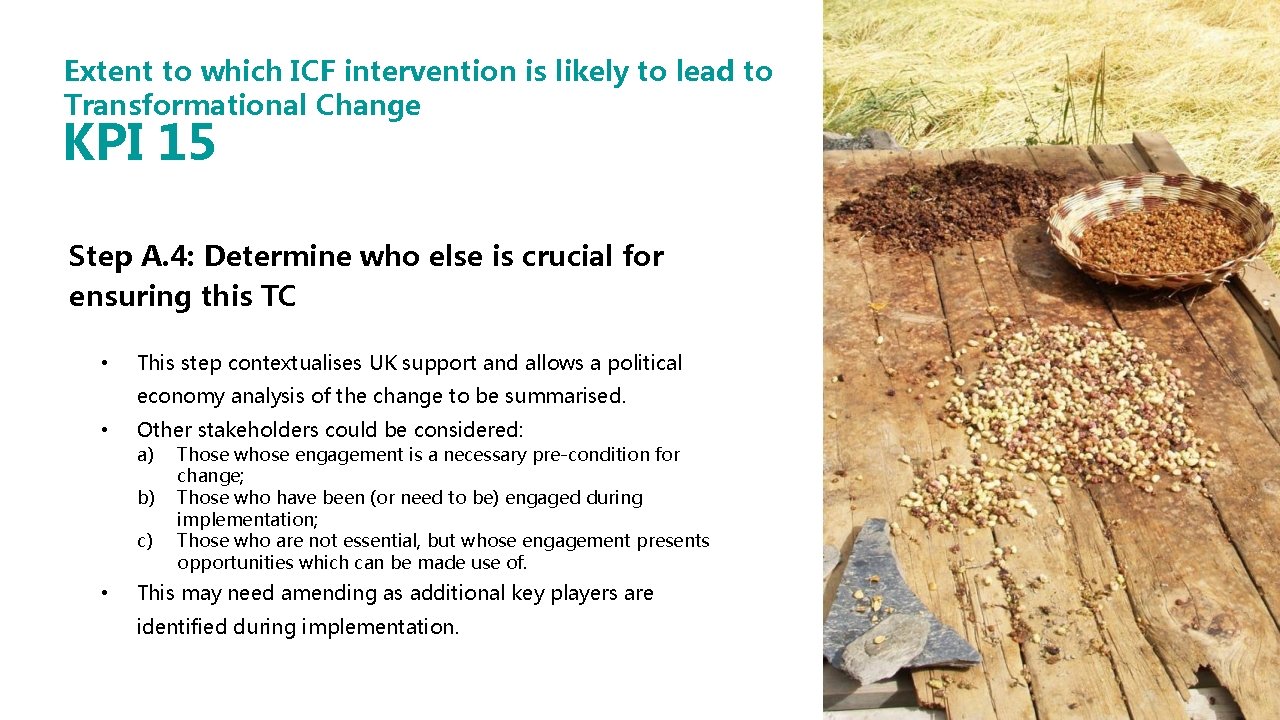 Extent to which ICF intervention is likely to lead to Transformational Change KPI 15 Extent to which ICF intervention is likely to lead to Transformational Change KPI 15