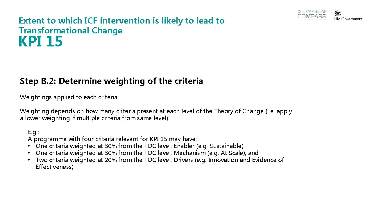 Extent to which ICF intervention is likely to lead to Transformational Change KPI 15 Extent to which ICF intervention is likely to lead to Transformational Change KPI 15