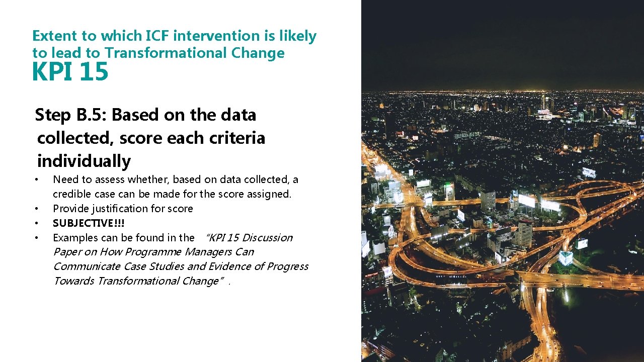 Extent to which ICF intervention is likely to lead to Transformational Change KPI 15 Extent to which ICF intervention is likely to lead to Transformational Change KPI 15