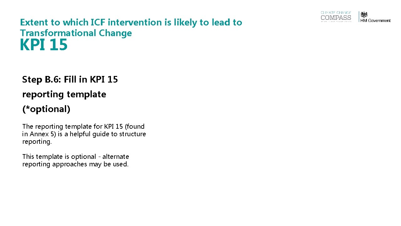 Extent to which ICF intervention is likely to lead to Transformational Change KPI 15 Extent to which ICF intervention is likely to lead to Transformational Change KPI 15