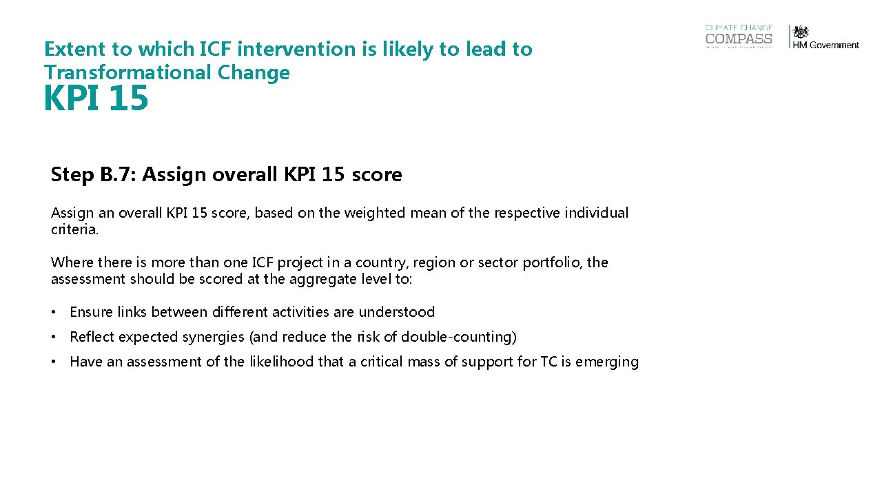Extent to which ICF intervention is likely to lead to Transformational Change KPI 15 Extent to which ICF intervention is likely to lead to Transformational Change KPI 15