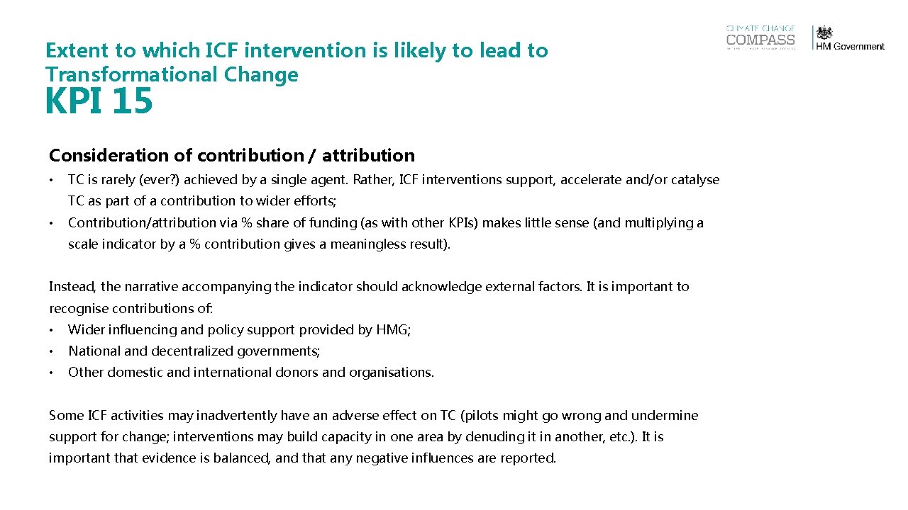 Extent to which ICF intervention is likely to lead to Transformational Change KPI 15 Extent to which ICF intervention is likely to lead to Transformational Change KPI 15