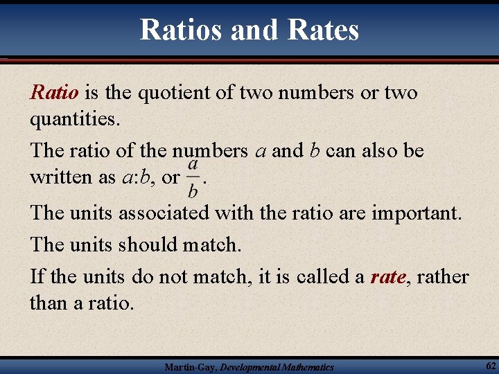 Ratios and Rates Ratio is the quotient of two numbers or two quantities. The