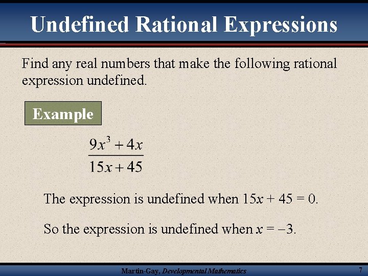 Undefined Rational Expressions Find any real numbers that make the following rational expression undefined.