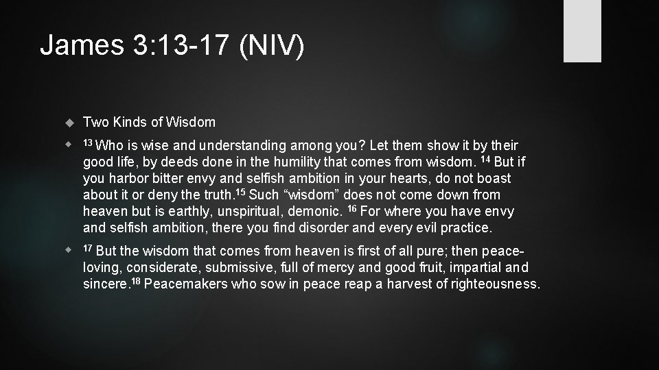 James 3: 13 -17 (NIV) Two Kinds of Wisdom 13 Who 17 But is James 3: 13 -17 (NIV) Two Kinds of Wisdom 13 Who 17 But is