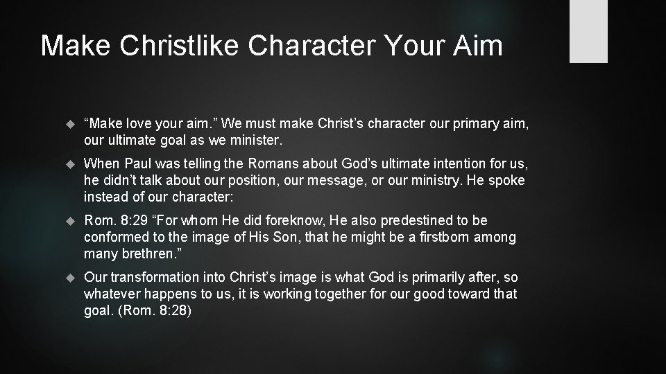Make Christlike Character Your Aim “Make love your aim. ” We must make Christ’s Make Christlike Character Your Aim “Make love your aim. ” We must make Christ’s