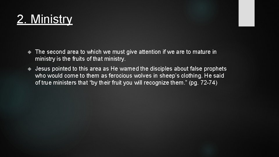 2. Ministry The second area to which we must give attention if we are 2. Ministry The second area to which we must give attention if we are