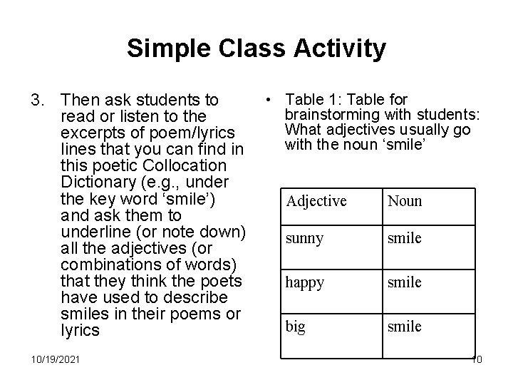 Simple Class Activity 3. Then ask students to read or listen to the excerpts