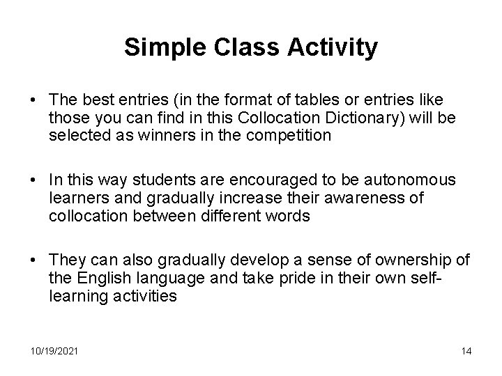 Simple Class Activity • The best entries (in the format of tables or entries