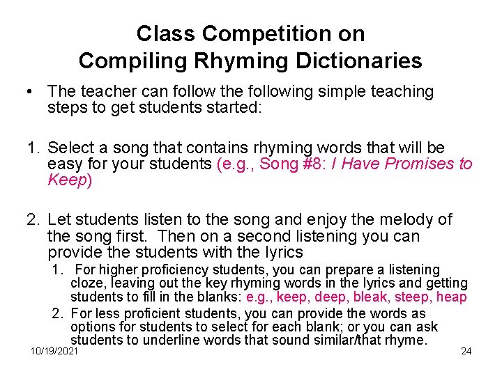 Class Competition on Compiling Rhyming Dictionaries • The teacher can follow the following simple