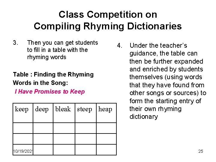 Class Competition on Compiling Rhyming Dictionaries 3. Then you can get students to fill