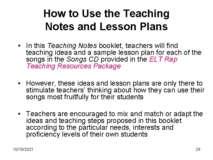 How to Use the Teaching Notes and Lesson Plans • In this Teaching Notes