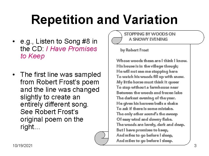Repetition and Variation • e. g. , Listen to Song #8 in the CD: