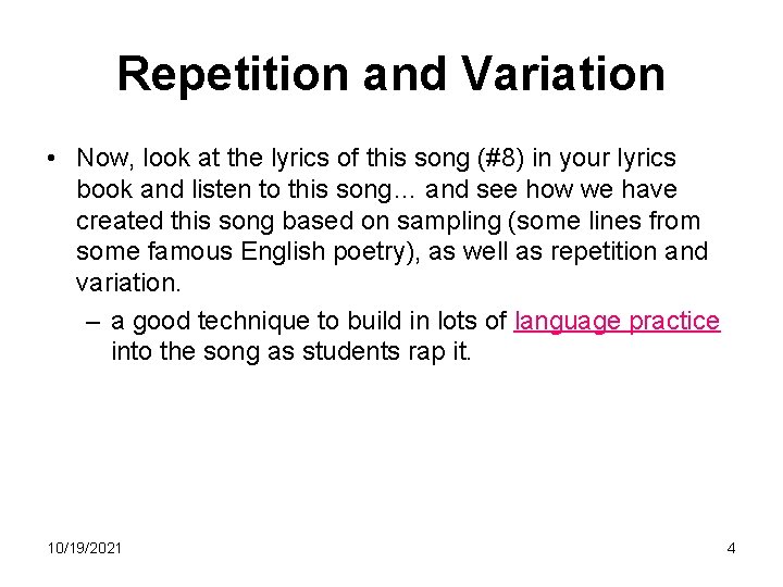 Repetition and Variation • Now, look at the lyrics of this song (#8) in