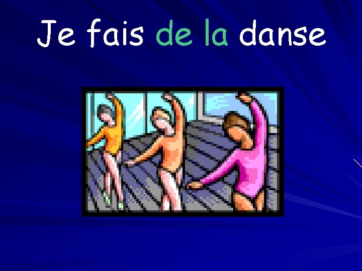 Je fais de la danse 