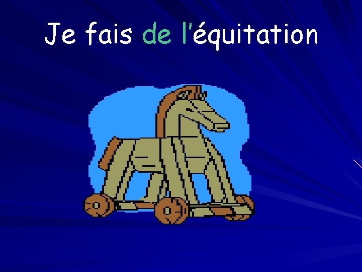 Je fais de l’équitation 